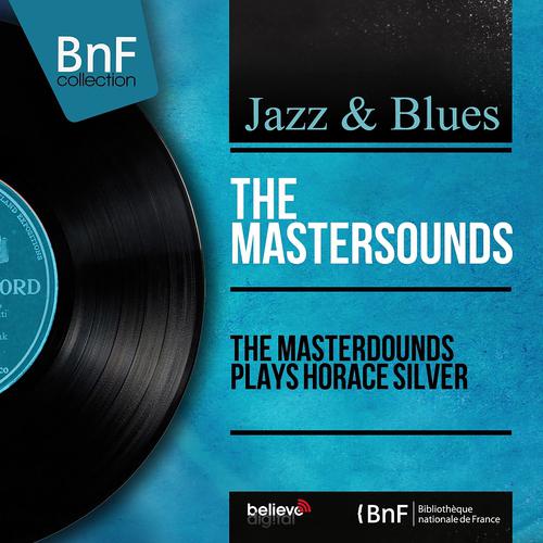 Постер альбома The Mastersounds Play Horace Silver