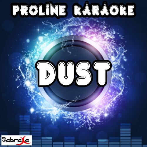 ProLine Karaoke - Dust (Karaoke Version) (Originally Performed By Eli Young Band)