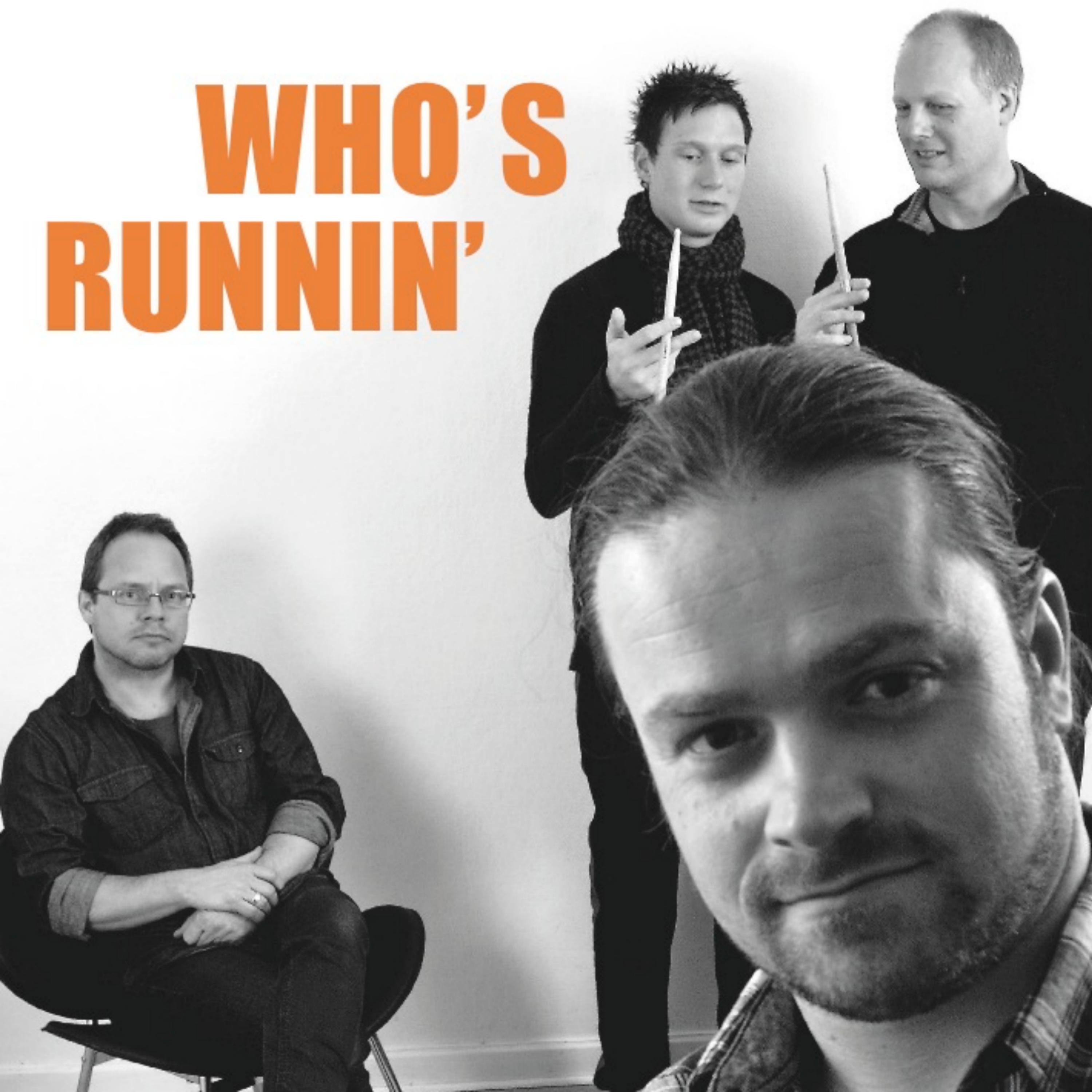 Постер альбома Who's Runnin'