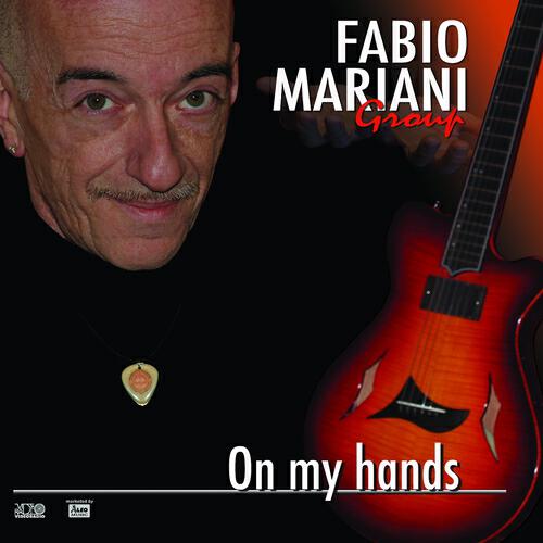 Fabio Mariani Group - On My Hands
