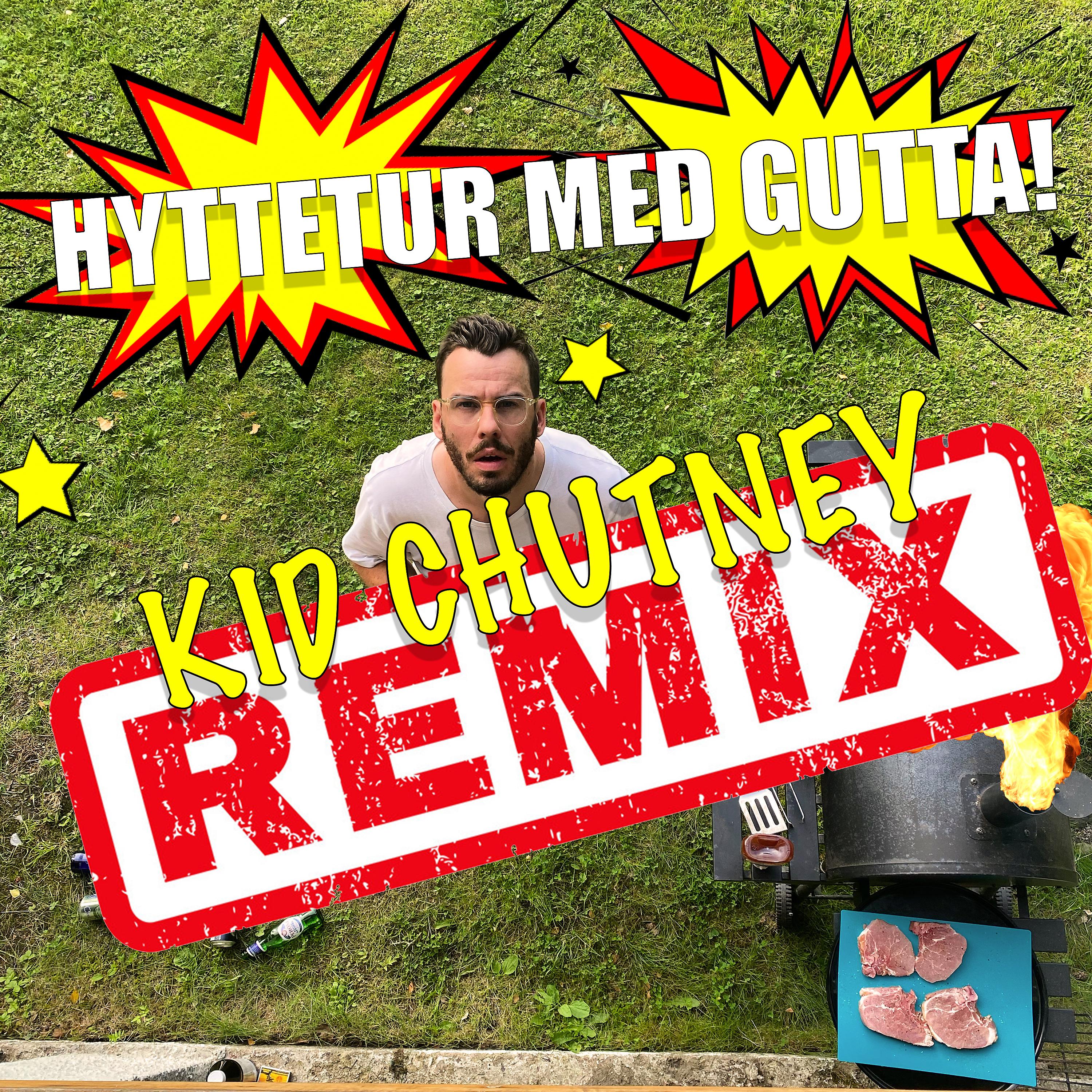 Постер альбома Hyttetur med gutta (Kid Chutney Remix)