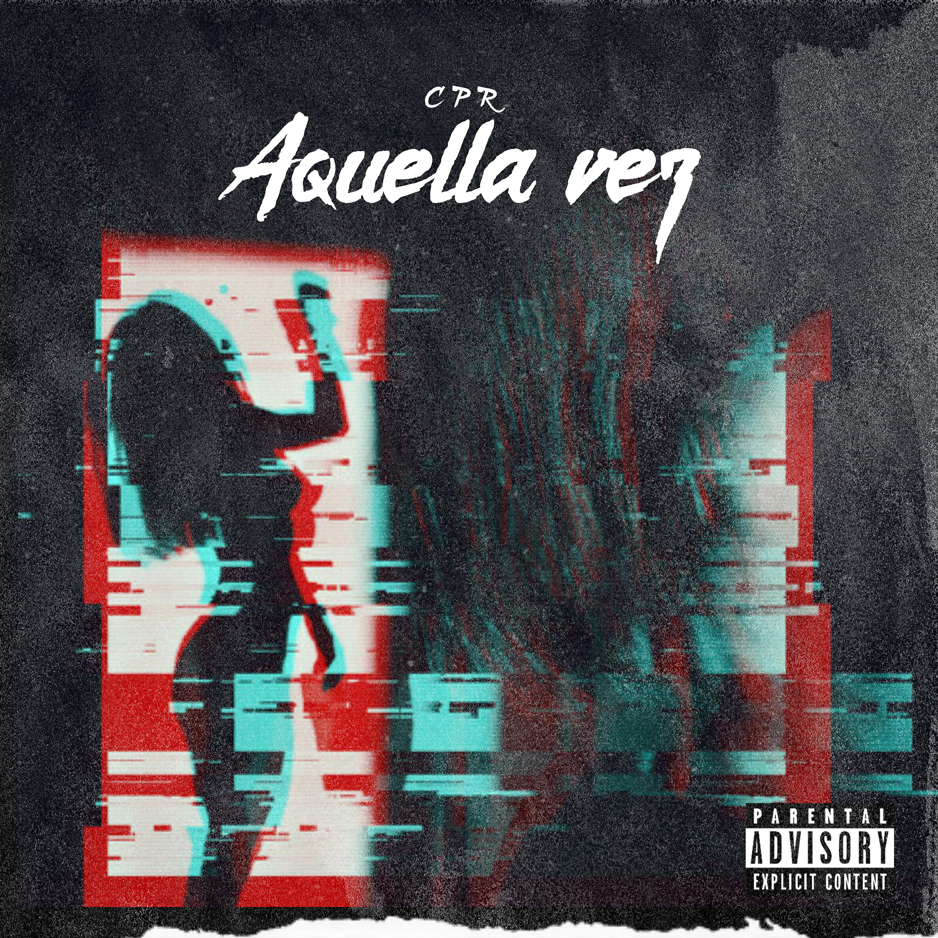 C P R - Aquella Vez