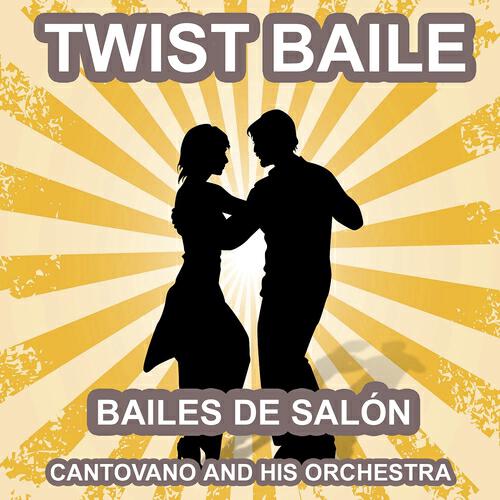 Cantovano and His Orchestra - Twistin' the Twist