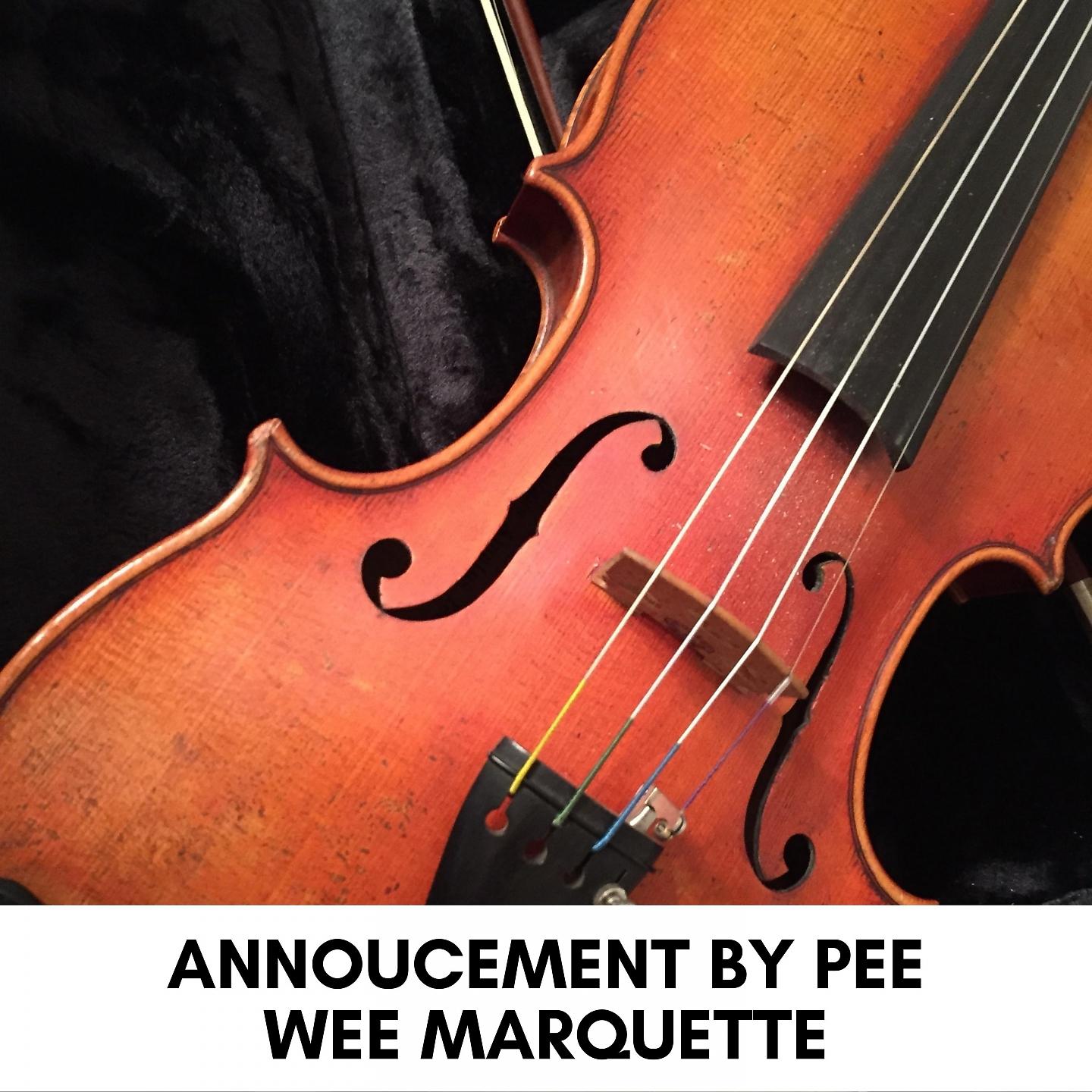 Постер альбома Annoucement By Pee Wee Marquette