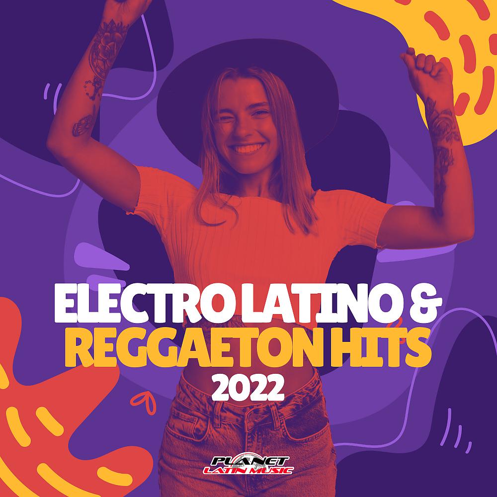 Постер альбома Electro Latino & Reggaeton Hits 2022