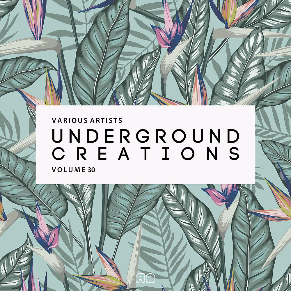 Постер альбома Underground Creations Vol. 30