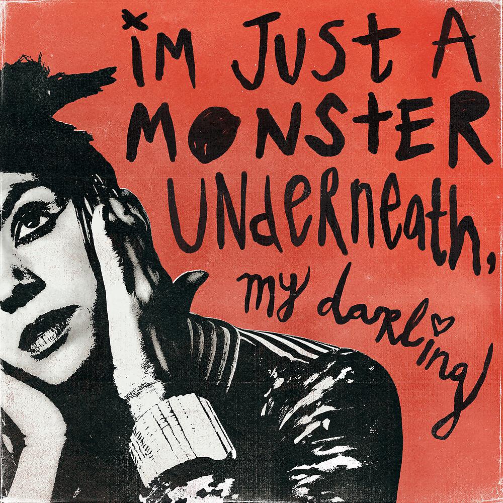 Постер альбома I'm Just A Monster Underneath, My Darling