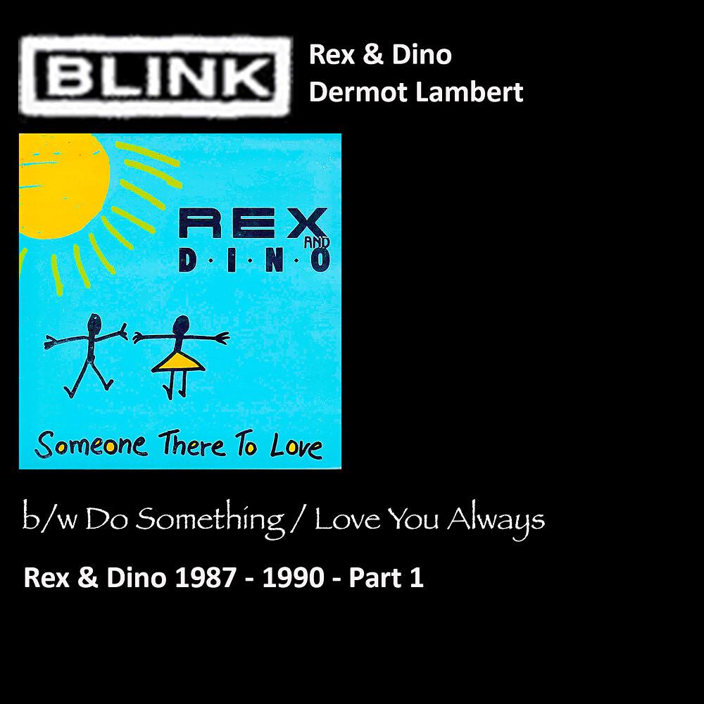 Постер альбома Rex & Dino 1987 - 1990 - Pt 1