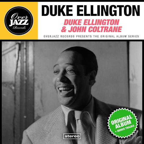 Постер альбома Duke Ellington & John Coltrane (Original Album Plus Bonus Tracks 1963)