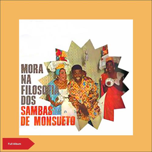 Постер альбома Mora na Filosofia dos Sambas de Monsueto