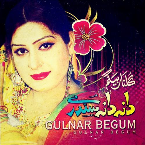Gulnar Begum - Za Che Nan Ghaday Gam Dunyia