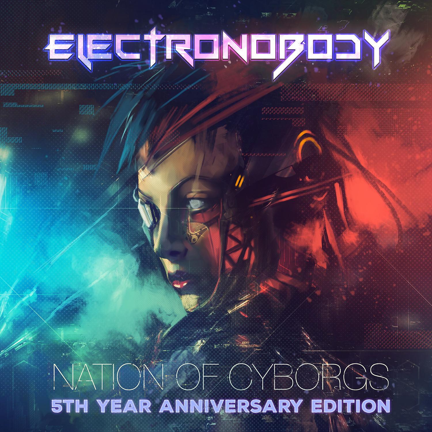 Постер альбома Nation of Cyborgs (5th Year Anniversary Edition)