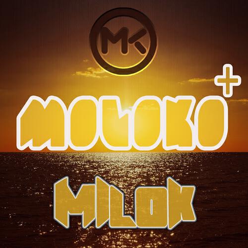 DJ Milok - Moloko + (Radio Edit)