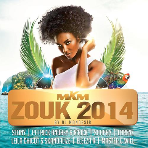 Постер альбома MKM Zouk 2014 by DJ Mondésir