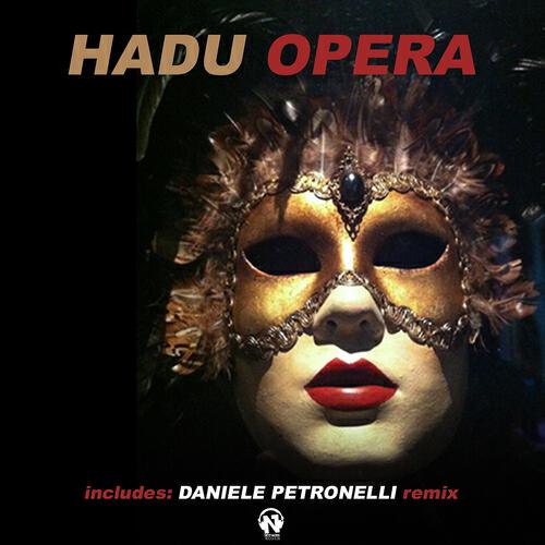 Hadu - Opera (Daniele Petronelli Remix)