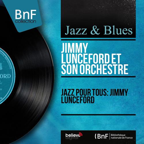 Постер альбома Jazz pour tous: Jimmy Lunceford (Mono version)