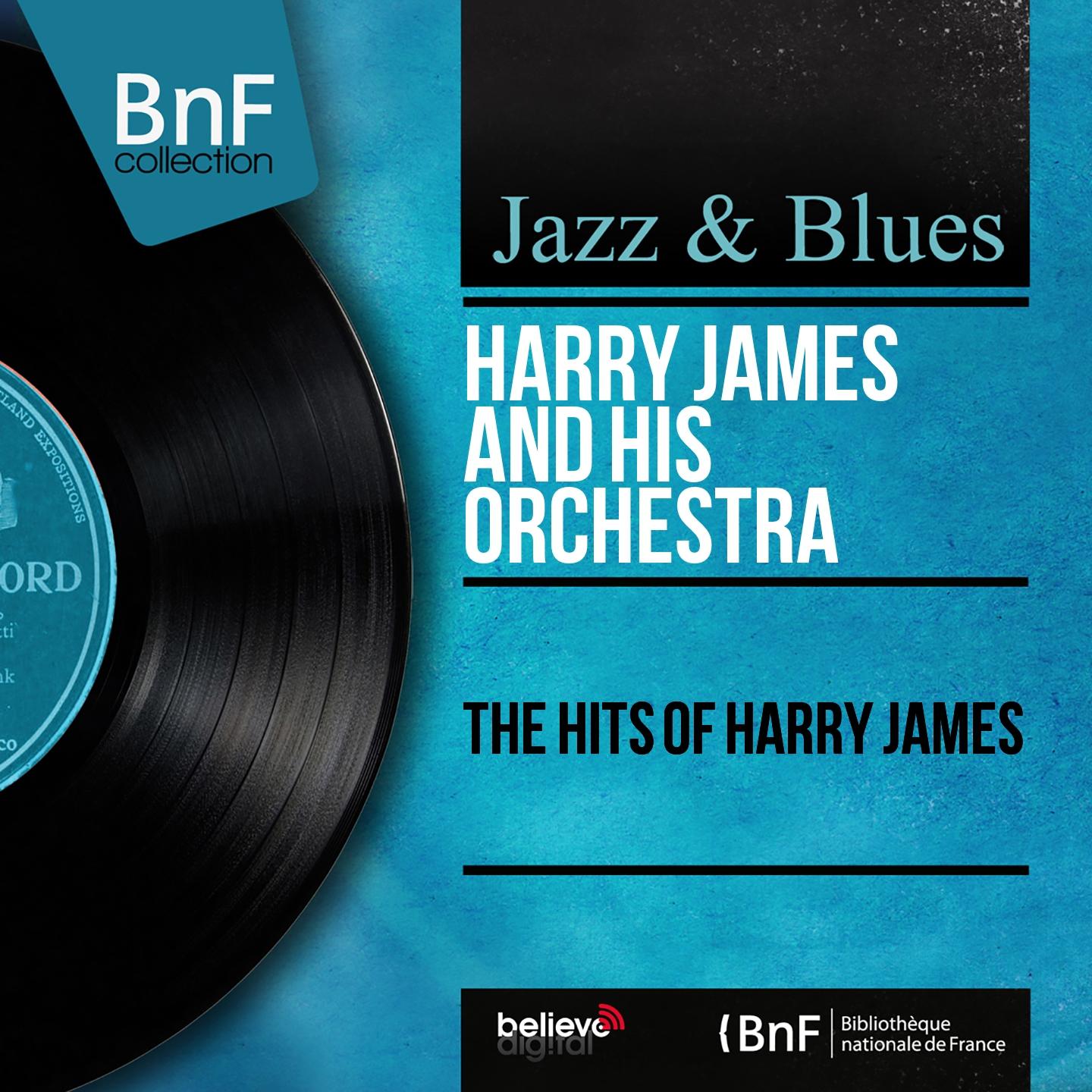Постер альбома The Hits of Harry James (Mono Version)