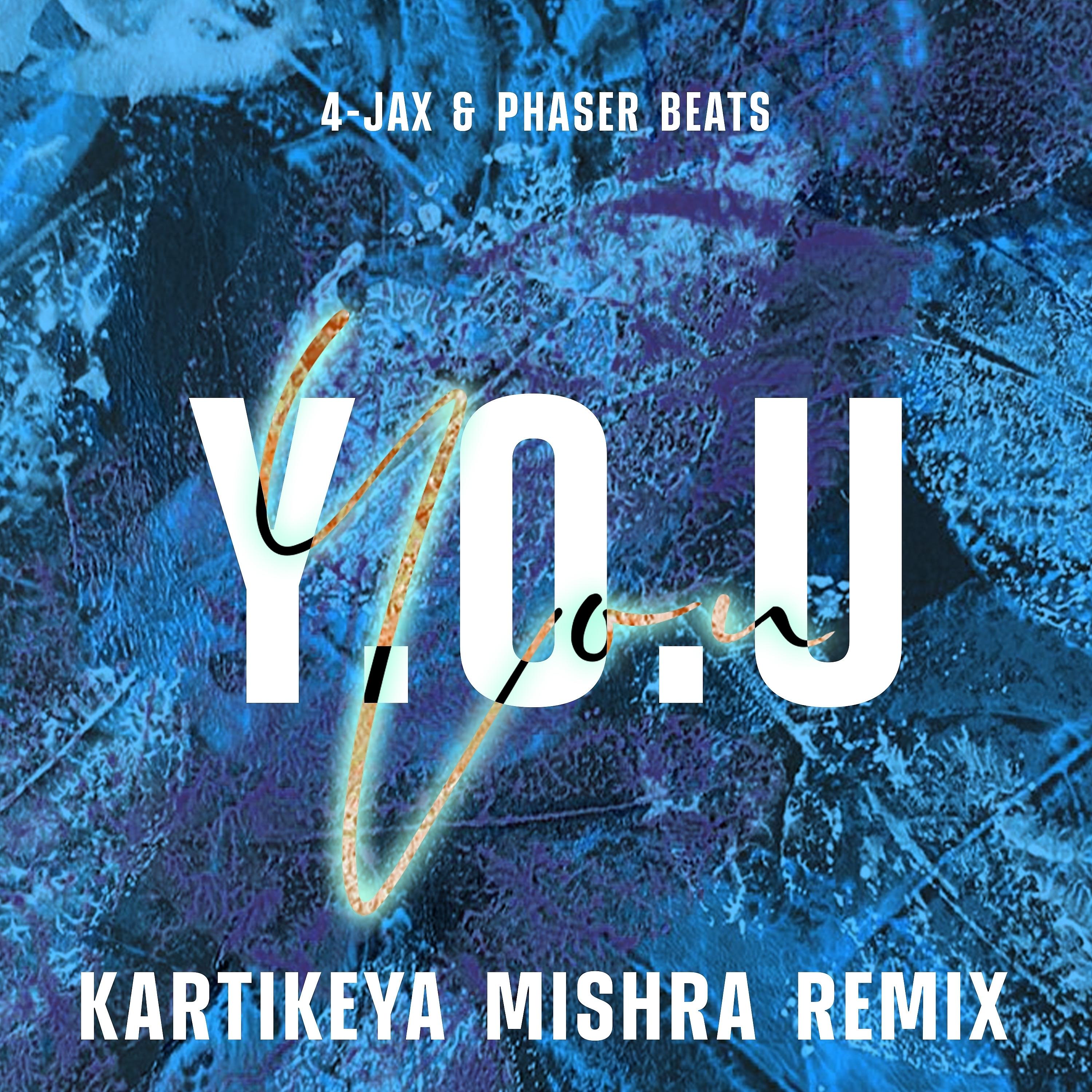 Постер альбома Y.O.U (Kartikeya Mishra Remix)