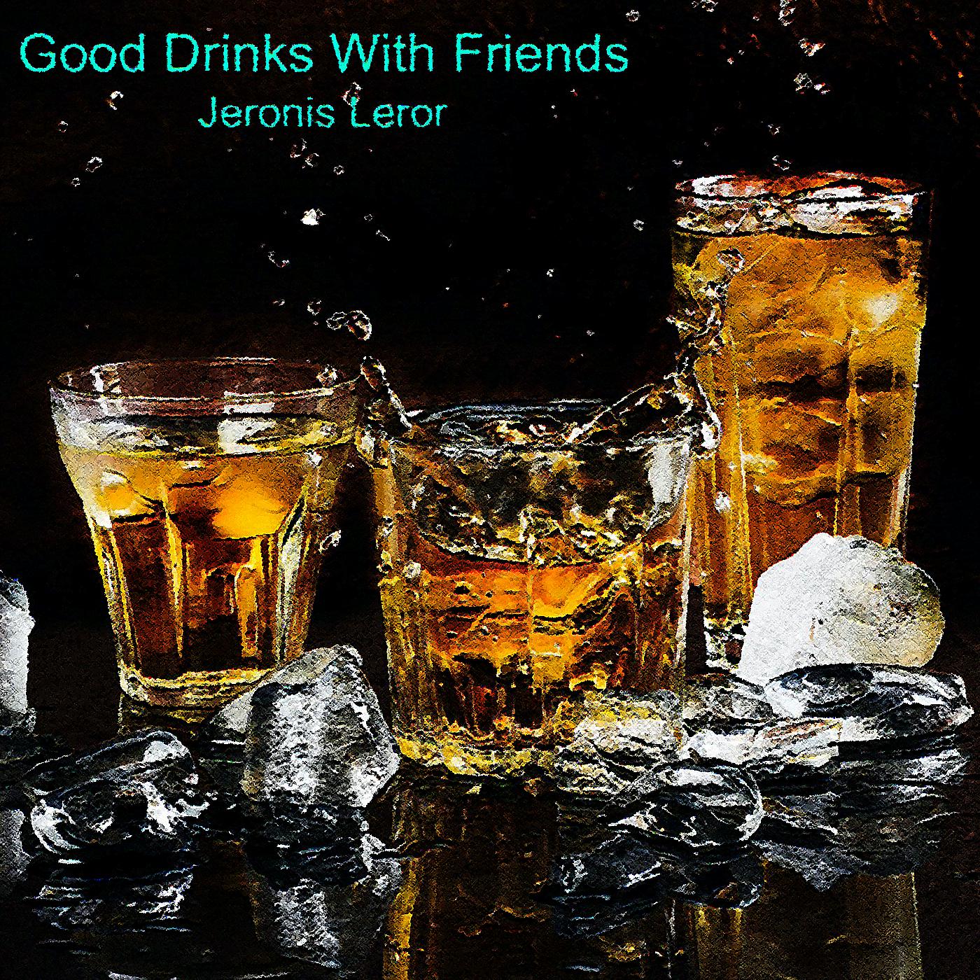 Постер альбома Good Drinks With Friends