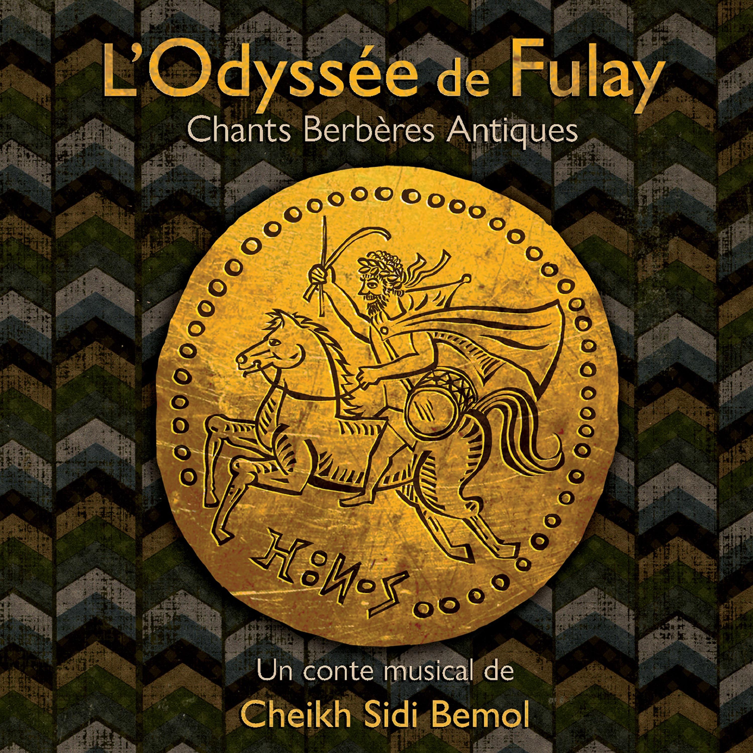 Постер альбома L'Odyssée de Fulay, chants berbères antiques