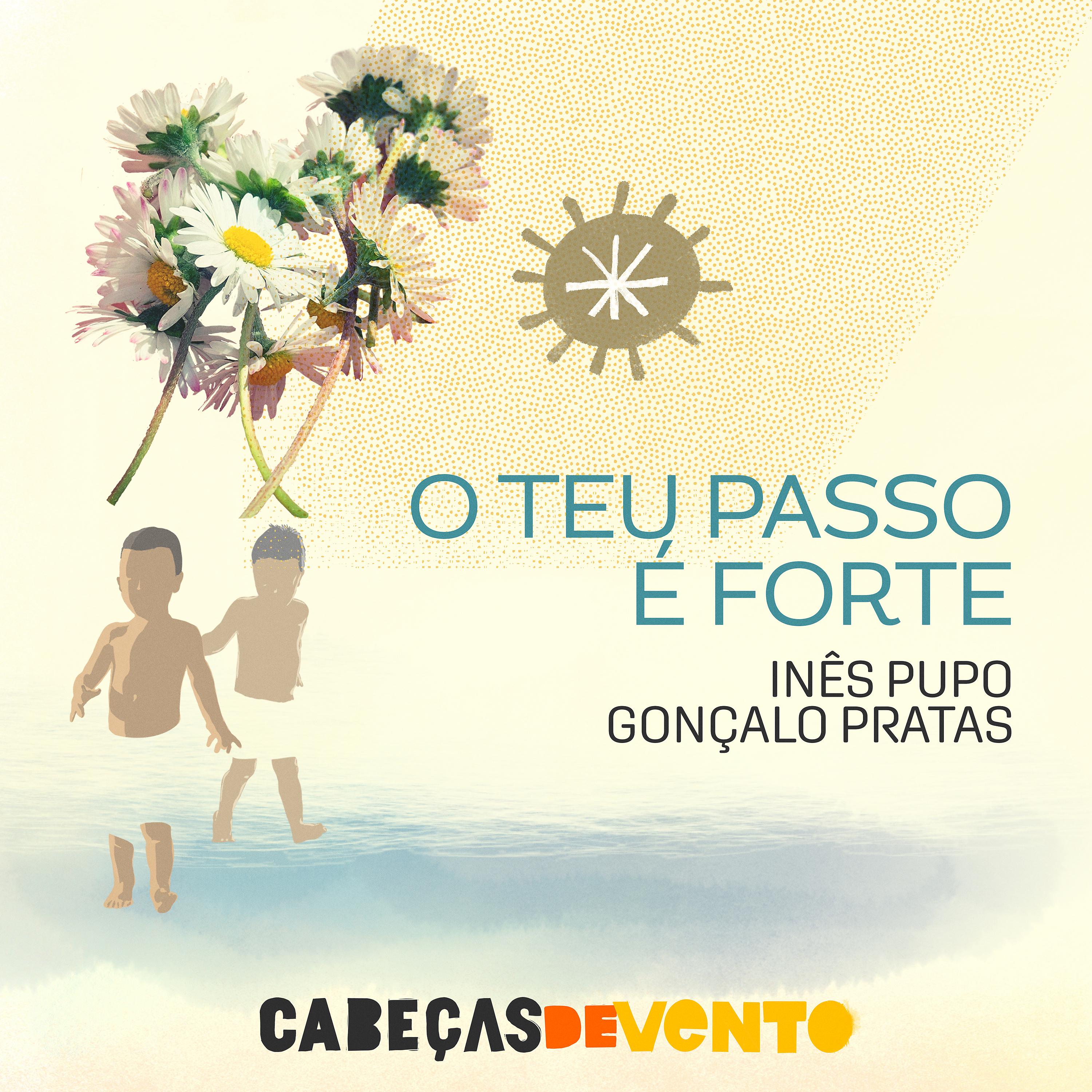 Постер альбома O Teu Passo É Forte