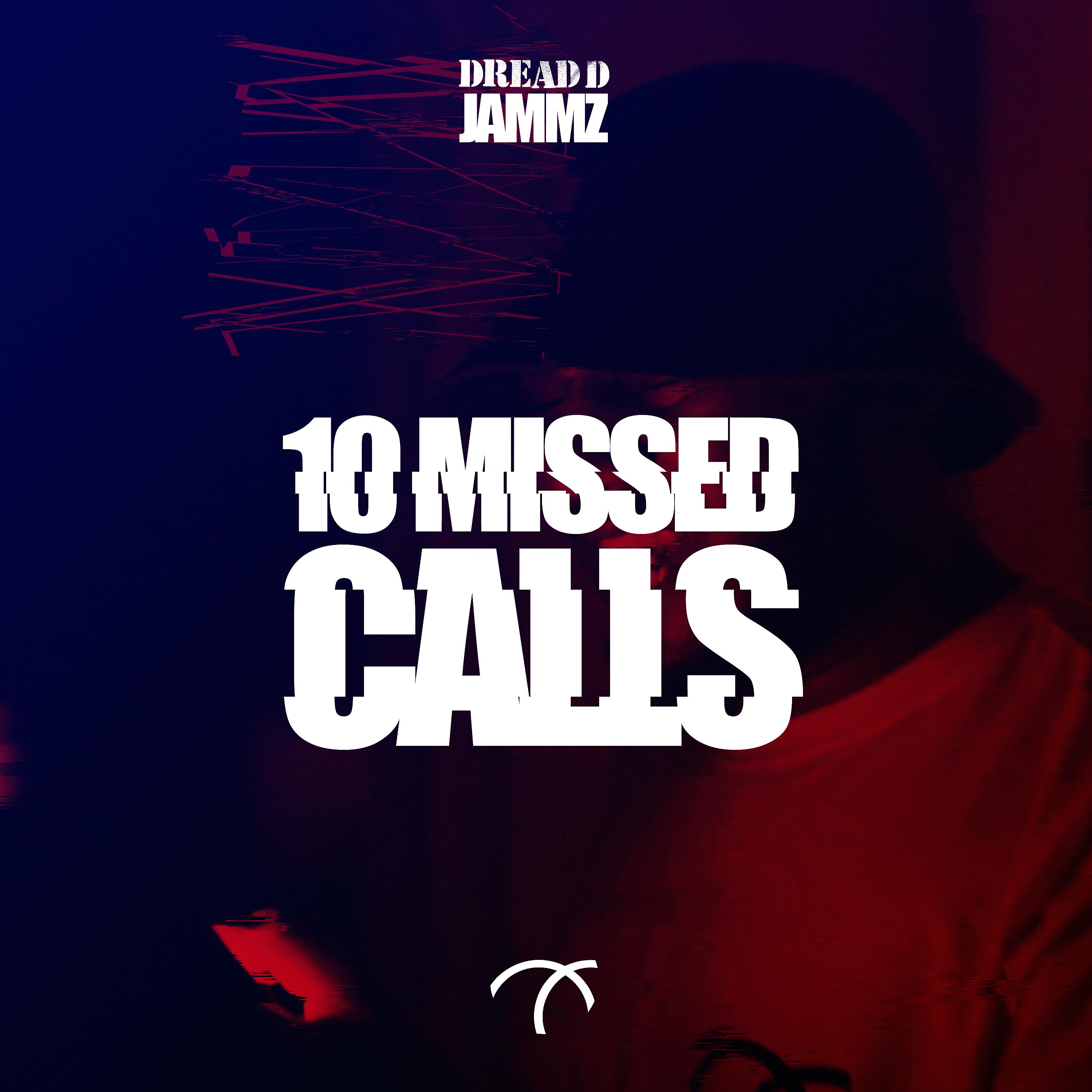 Постер альбома 10 Missed Calls - Single