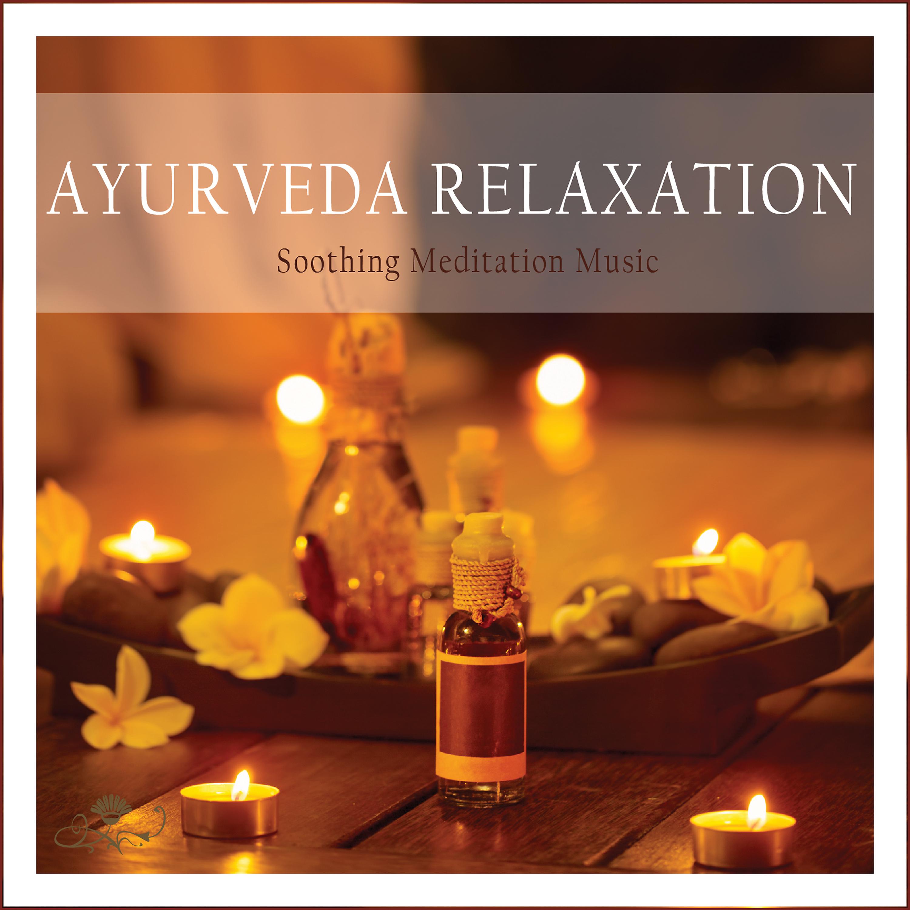 Постер альбома Ayurveda Relaxation: Soothing Meditation Music