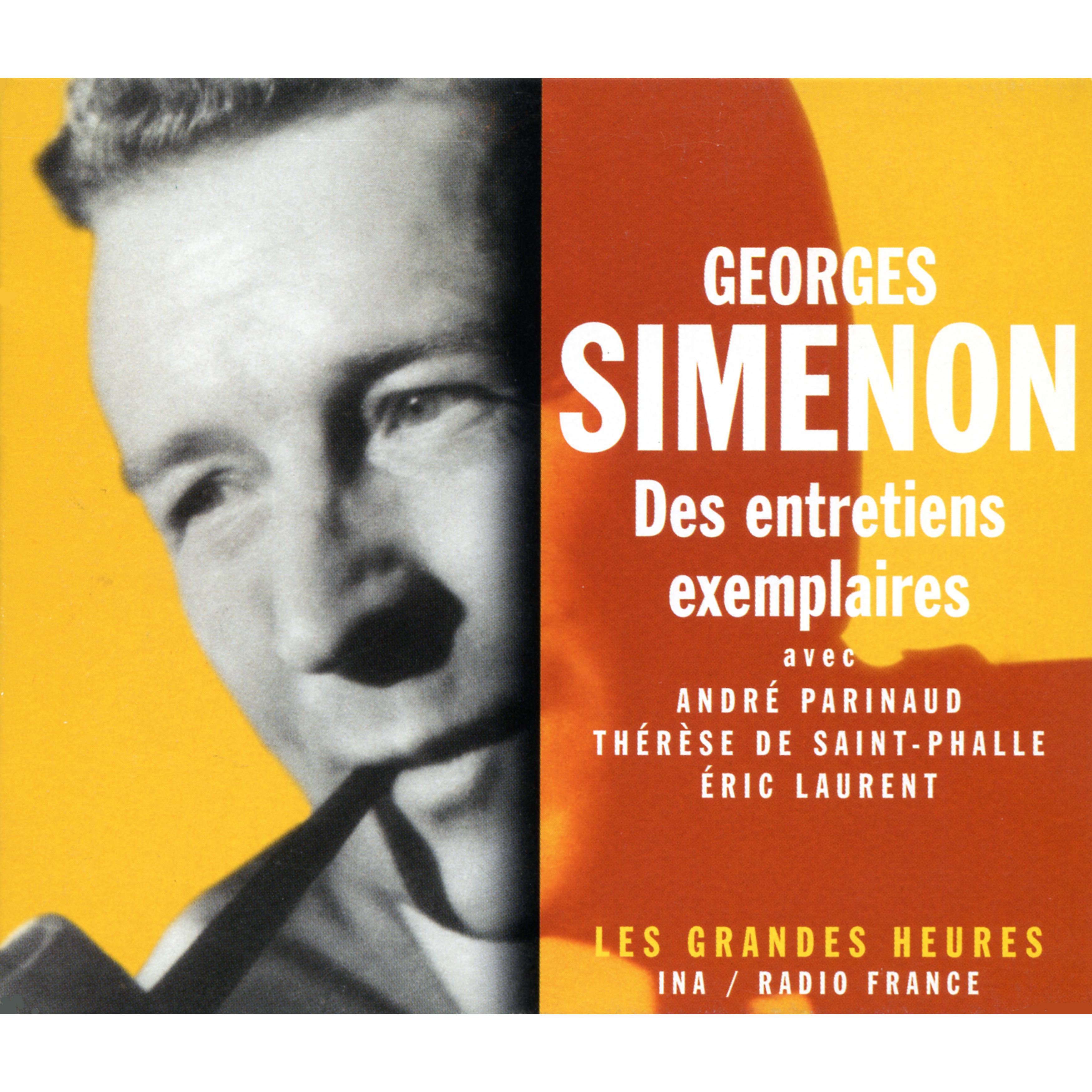 Постер альбома Georges Simenon, des entretiens exemplaires - Les Grandes Heures