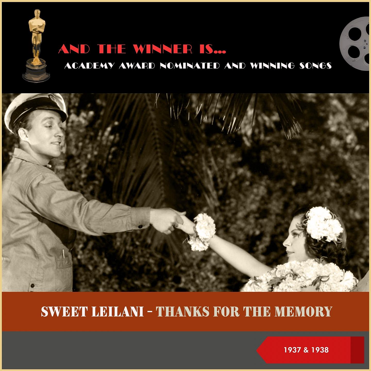 Постер альбома Academy Award nominated and Winning Songs: Sweet Leilani - Thanks For The Memory