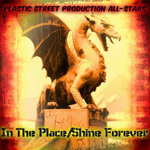 Plastic Street Production All-Stars - In The Place (feat. Drastic B. (of The Path), Tha Pessimist)