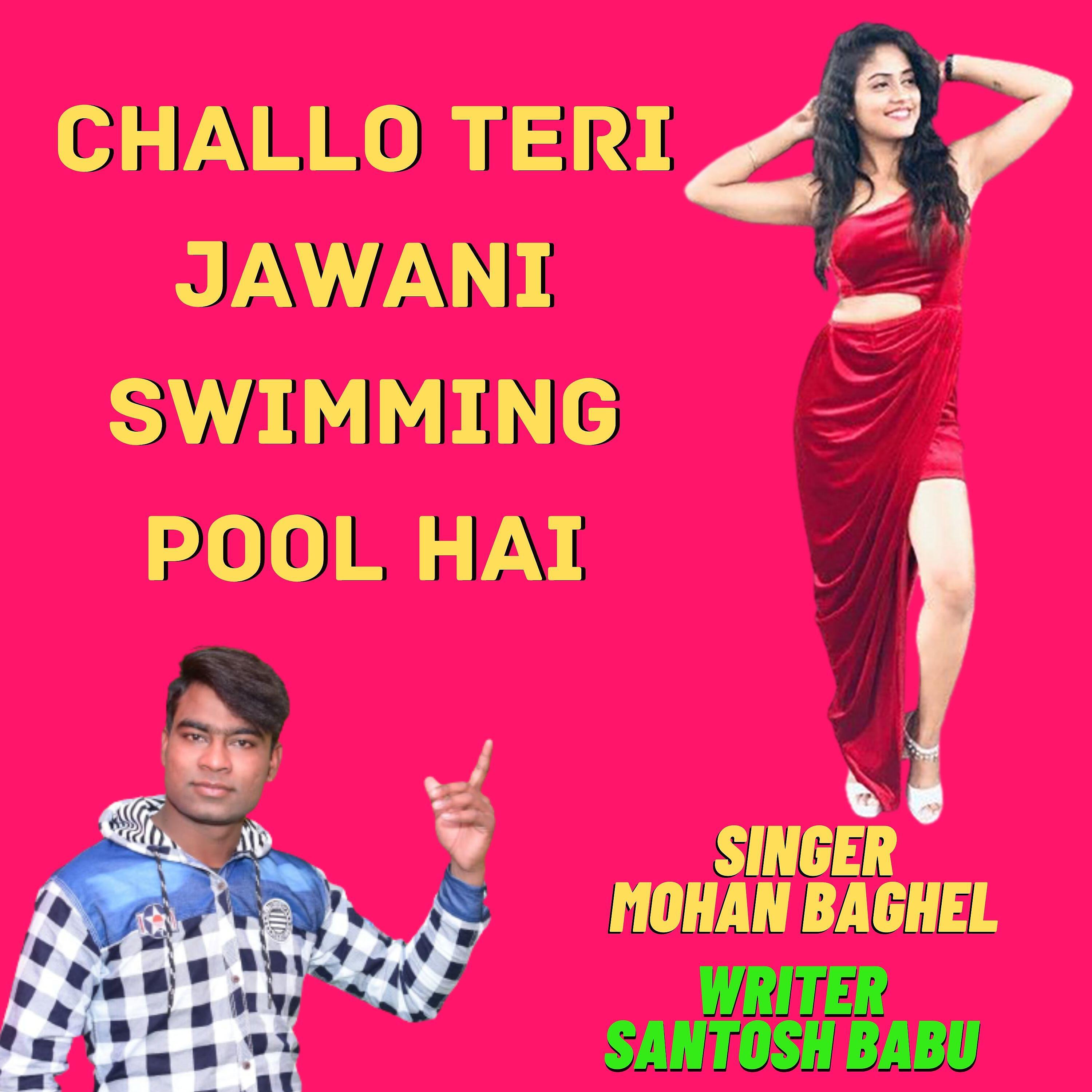 Mohan Baghel - Challo Teri Jawani Swimming Pool Hai