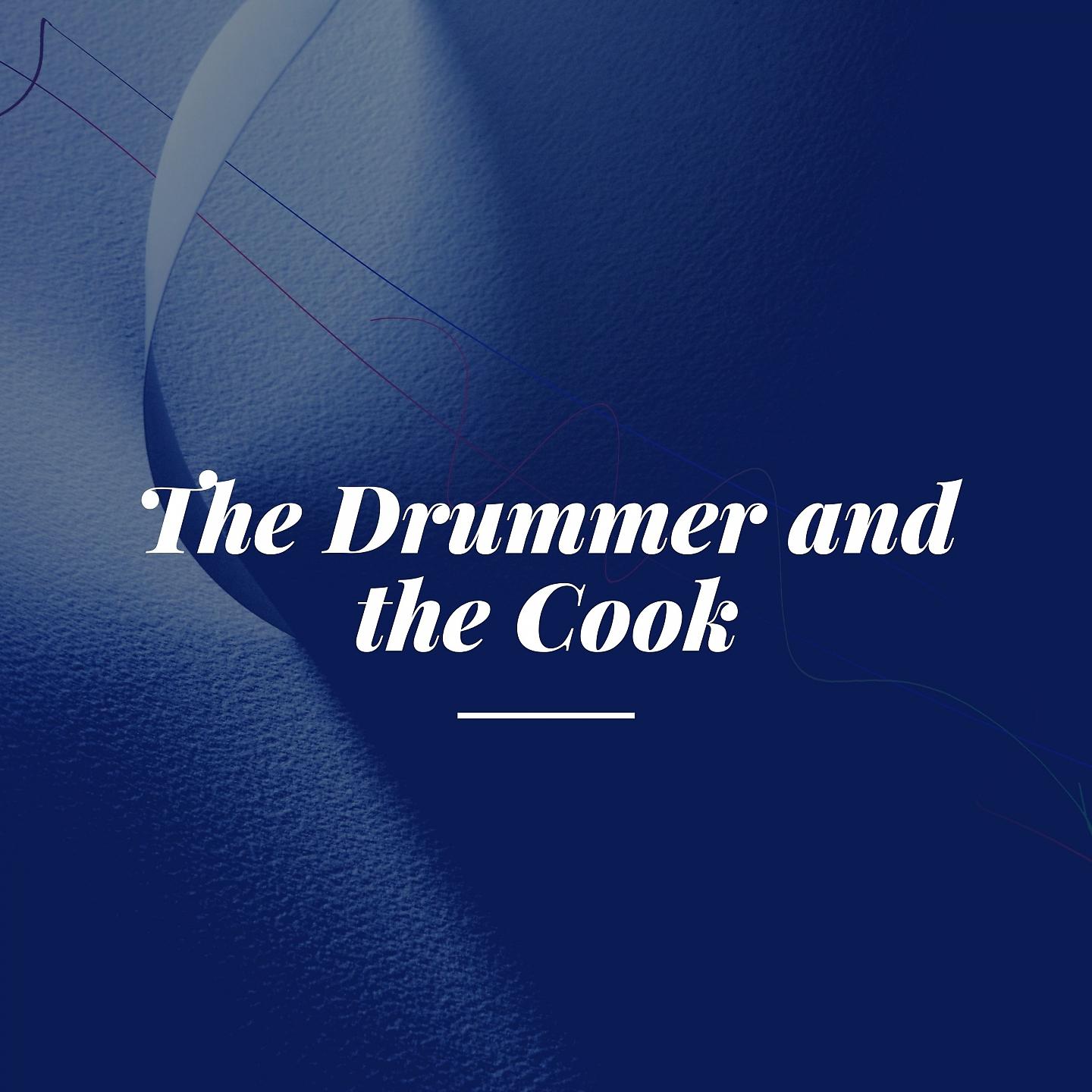 Постер альбома The Drummer and the Cook