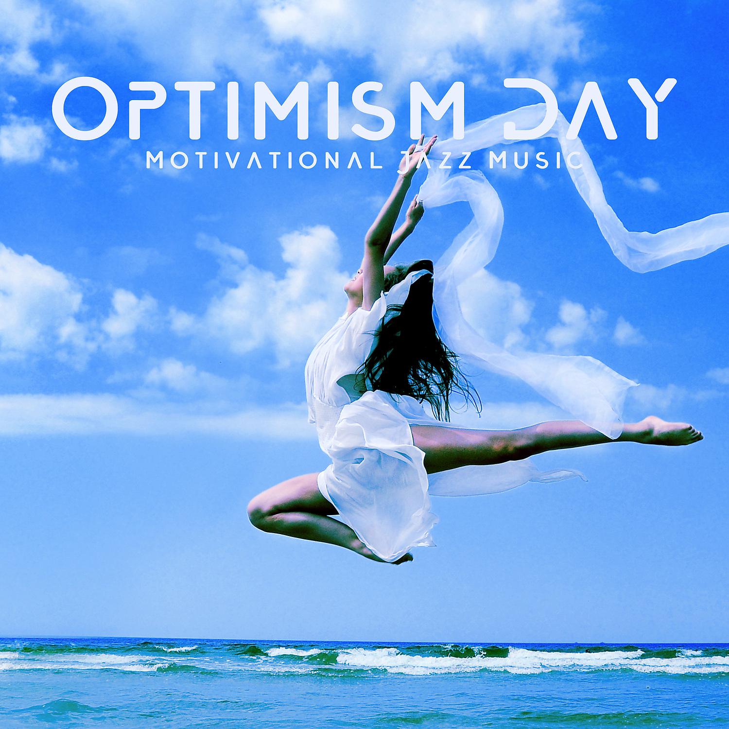 Постер альбома Optimism Day: Motivational Jazz Music