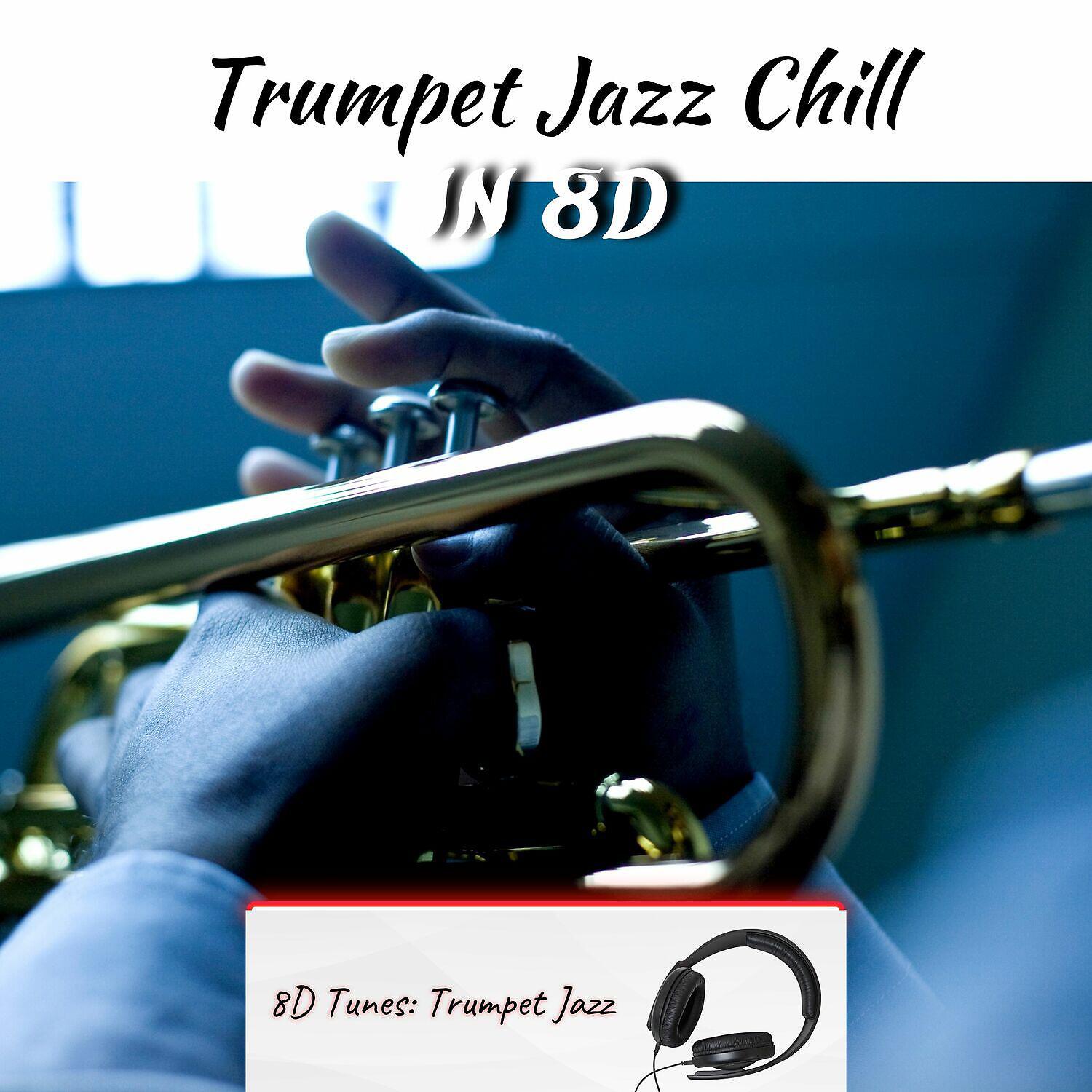 8D Tunes: Trumpet Jazz - Trumpet Jazz Chill (Surround Music)