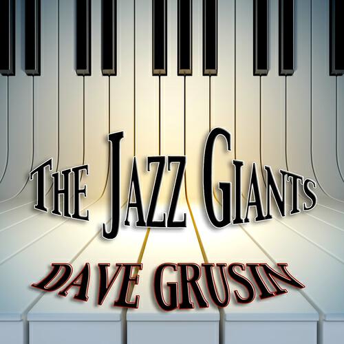 Dave Grusin - Comes Once in a Lifetime (Remastered)