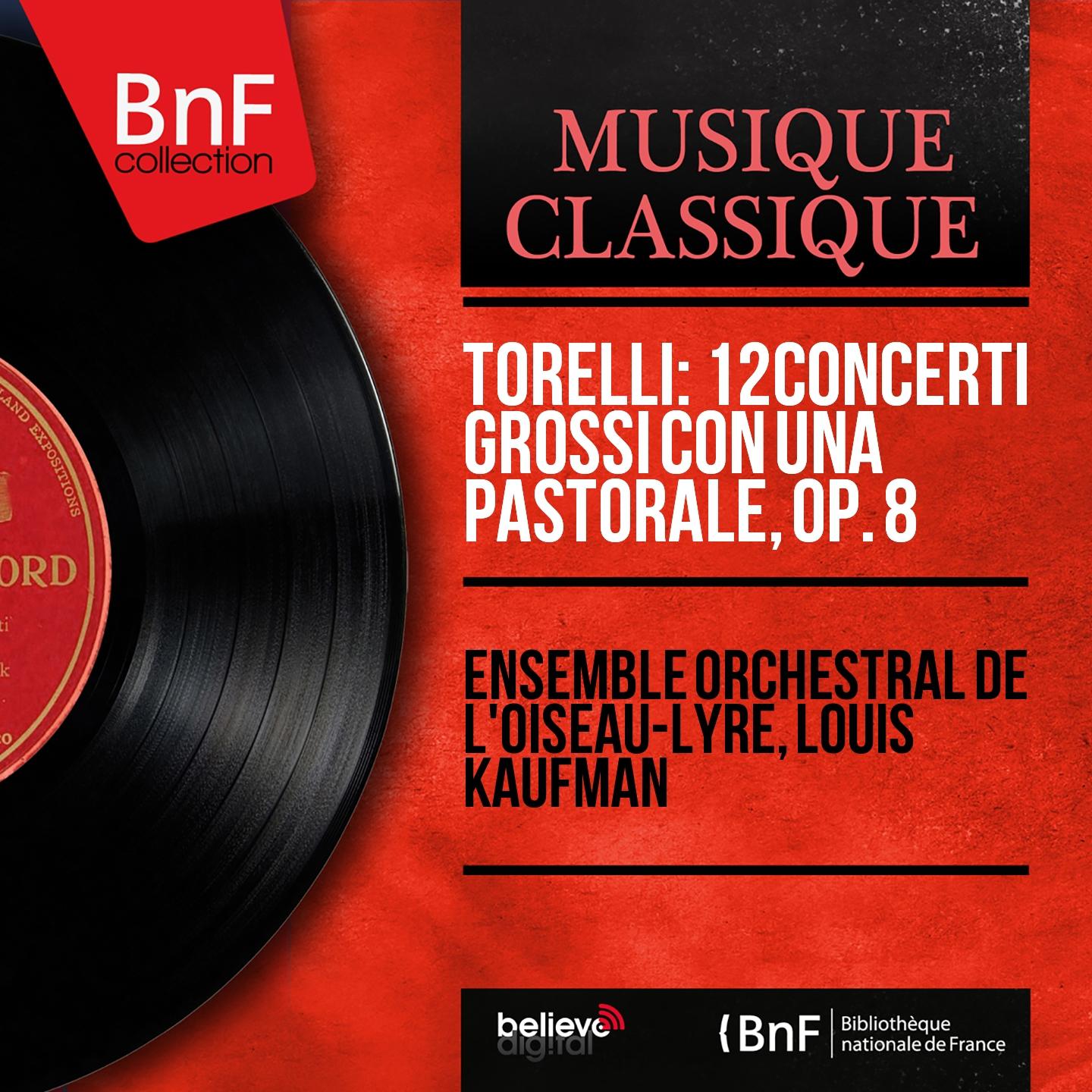 Постер альбома Torelli: 12 Concerti grossi con una pastorale, Op. 8 (Mono Version)