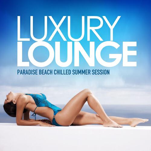 Альбом Luxury Lounge исполнителя Various Artists