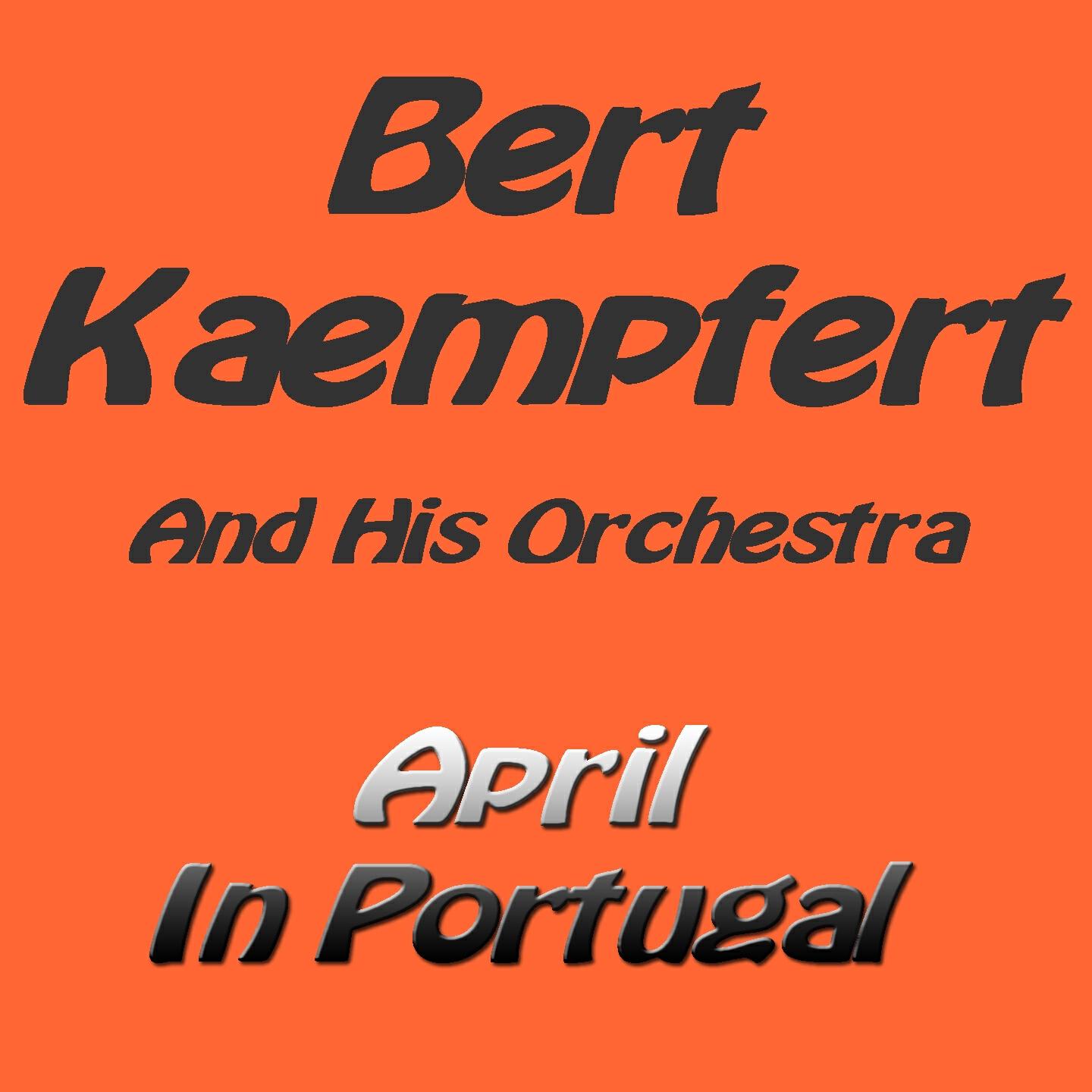 Bert Kaempfert and His Orchestra - Sempre Que Lisboa Canta