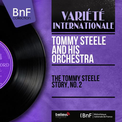 Постер альбома The Tommy Steele Story, No. 2 (Mono Version)