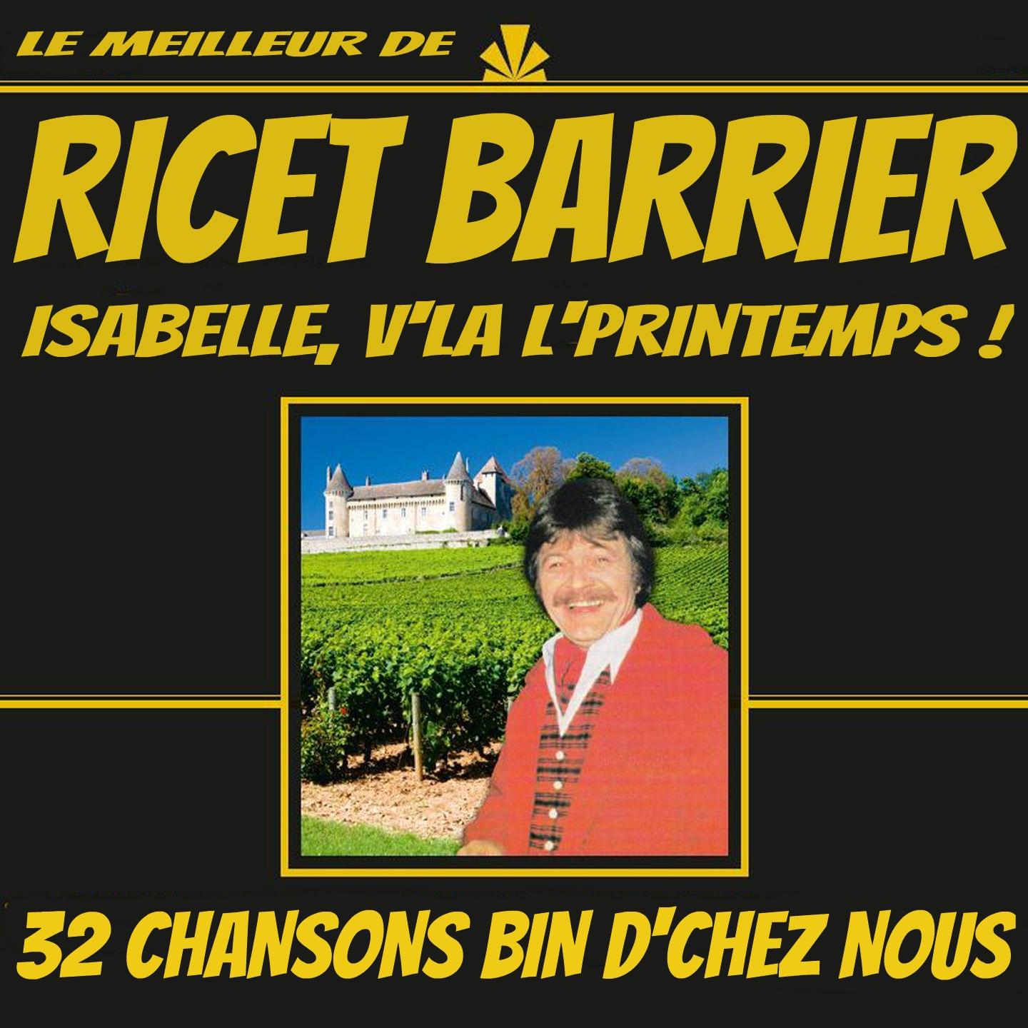 Постер альбома Le meilleur de Ricet Barrier (Isabelle, v'là l'printemps) [32 chansons bin d'chez nous]