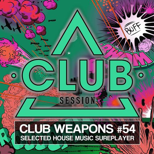 Постер альбома Club Session Pres. Club Weapons No. 54