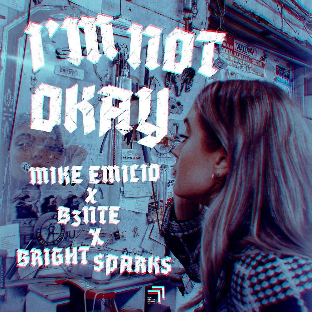 Mike Emilio - I'm Not Okay