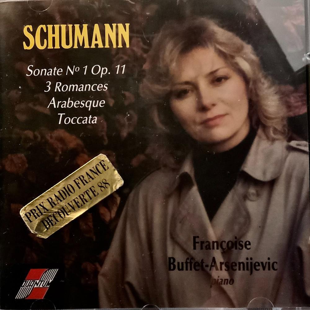 Постер альбома Schumann: Sonate No. 1, Op. 11 / Trois romances / Arabesque / Toccata