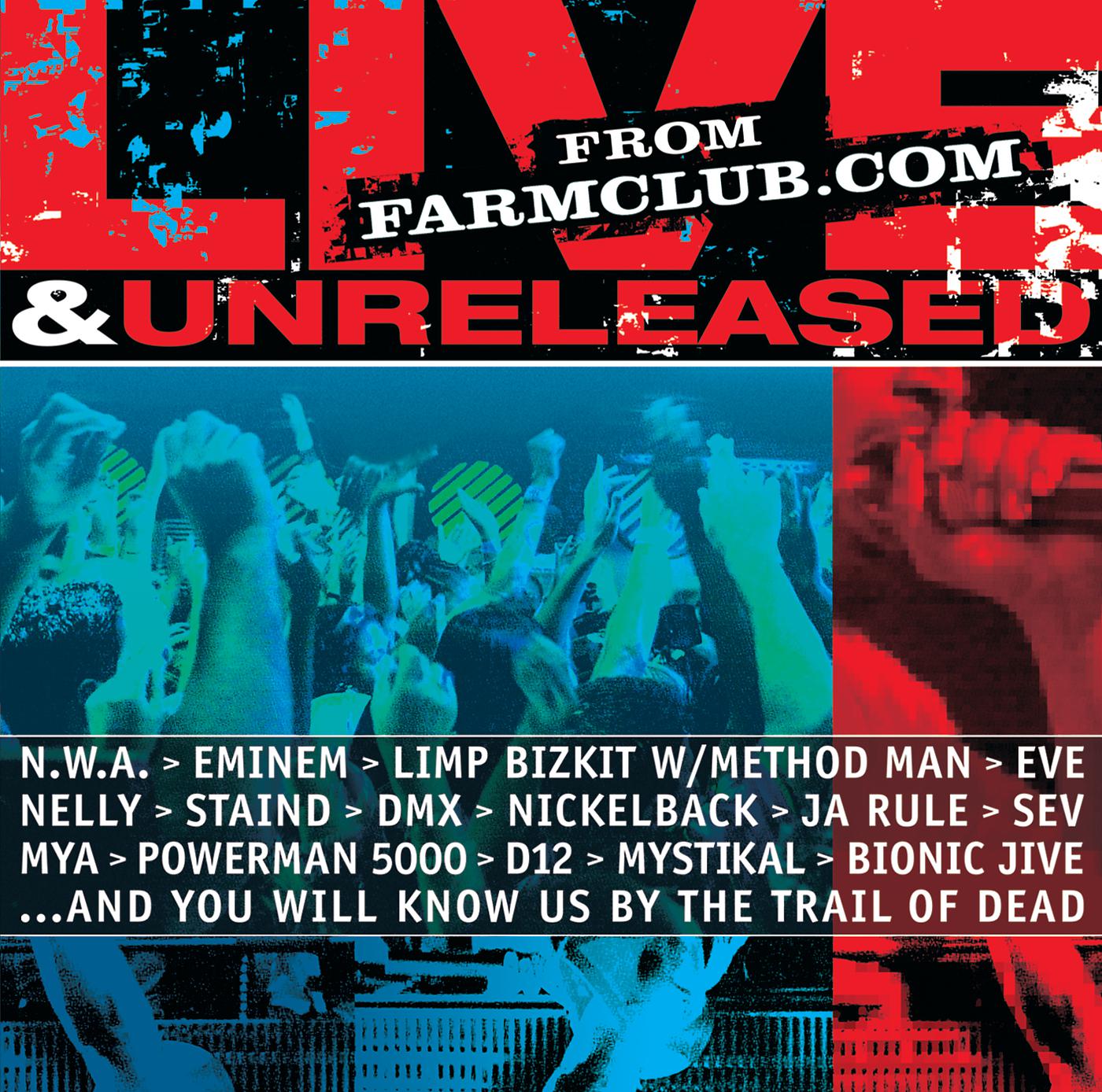 Постер альбома Live & Unreleased From Farmclub.com