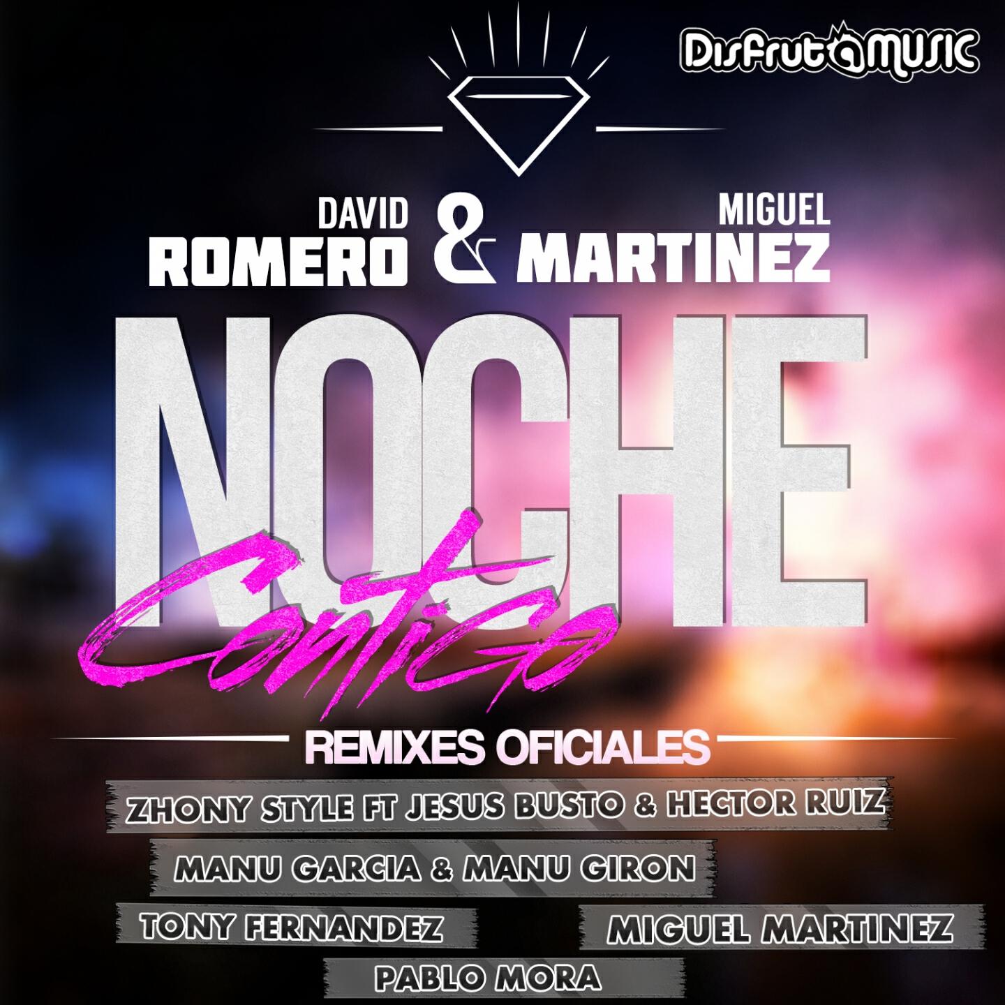 David Romero - Noche Contigo (Tony Fernandez Remix)