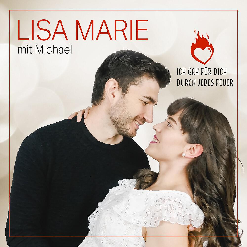 Lisa Marie - Ich geh für dich durch jedes Feuer