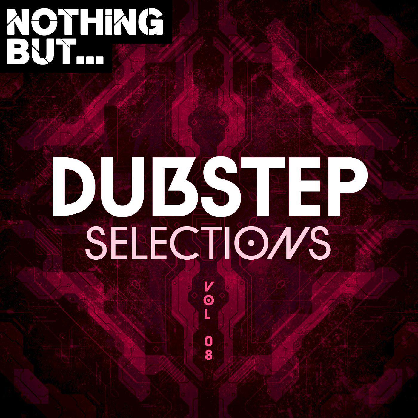 Постер альбома Nothing But... Dubstep Selections, Vol. 08