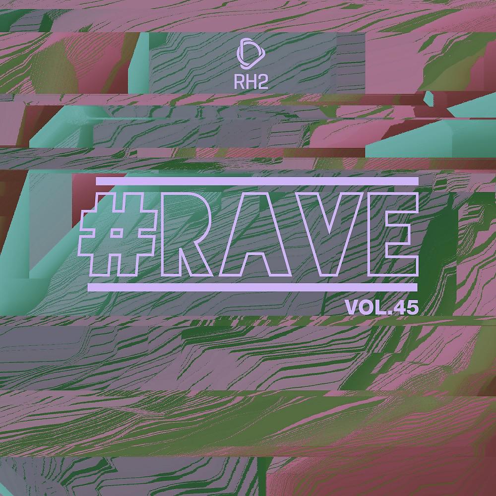 Постер альбома #Rave, Vol. 45