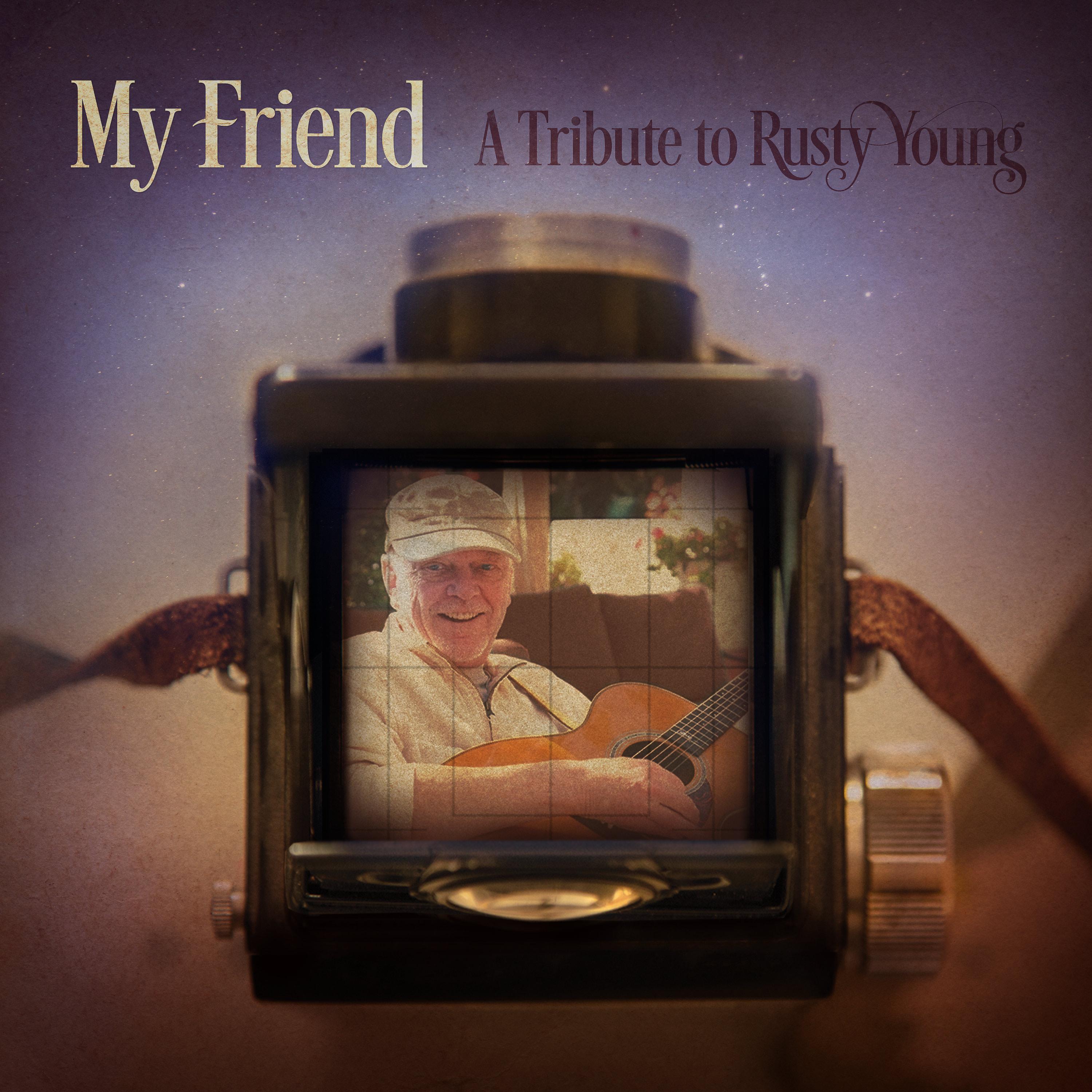 Постер альбома My Friend: A Tribute to Rusty Young