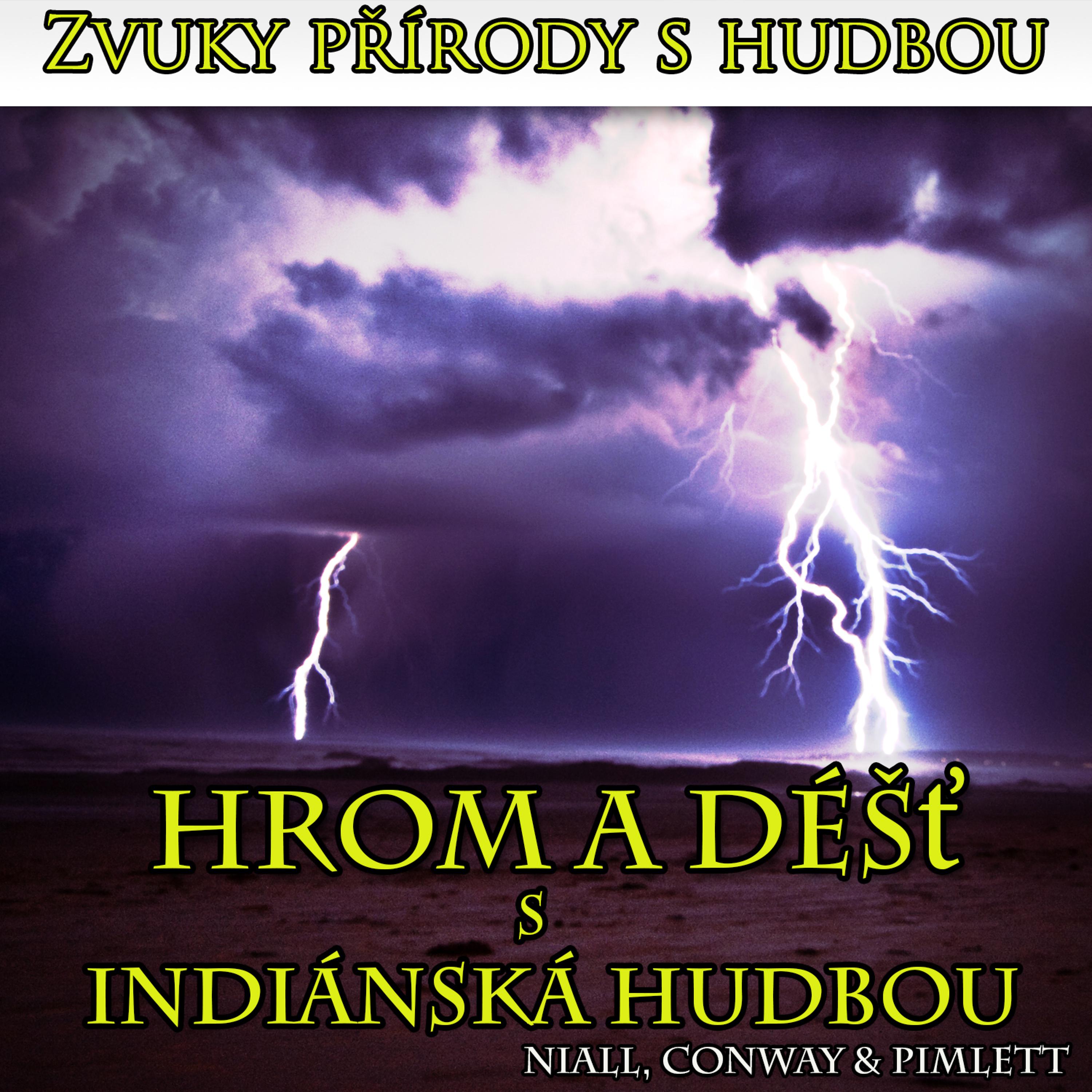 Постер альбома Zvuky přírody s hudbou: Hrom a déšť s indiánská hudbou